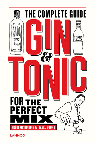 Gin & Tonic, The Complete Guide For A Perfect Mix