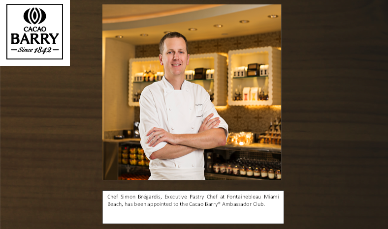 Exec. Pastry Chef at Fontainebleau Miami Beach Appointed to Cacao Barry Ambassador Club