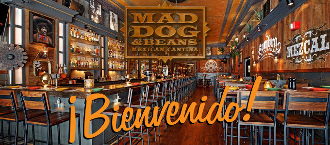 Mad Dog & Beans Mexican Cantina Grand Opening