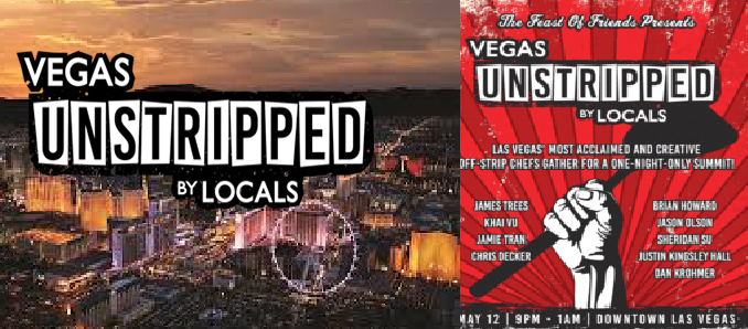 Reality Bites: Vegas UnStripped Festival Featuring  Las Vegas’ Top Independent Chefs Is Confirmed