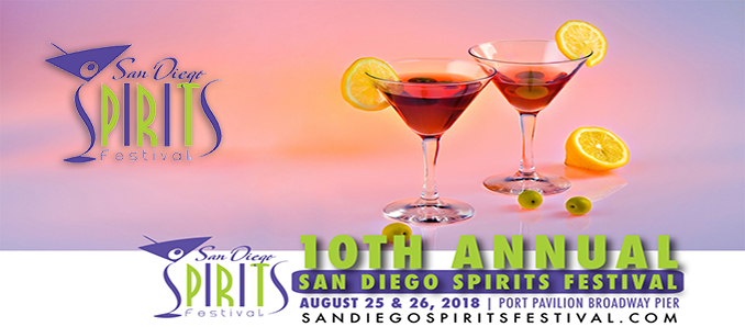 10TH Annual San Diego Spirits Festival – August 25-26, 2018