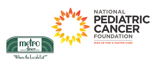 Metro Diner Partners With The National Pediatric Cancer Foundation (Npcf) To Raise Funds For A Faster Cure
