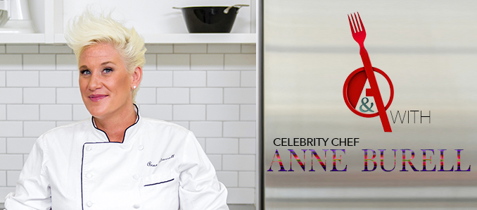 Chef • TV Personality • Author –  Q&A with ANNE BURRELL