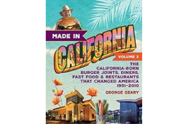 BELOVED FOOD HISTORIAN SHARES MORE REMARKABLE STORIES OF CALIFORNIA'S ICONIC RESTAURANTS IN MADE IN CALIFORNIA 2