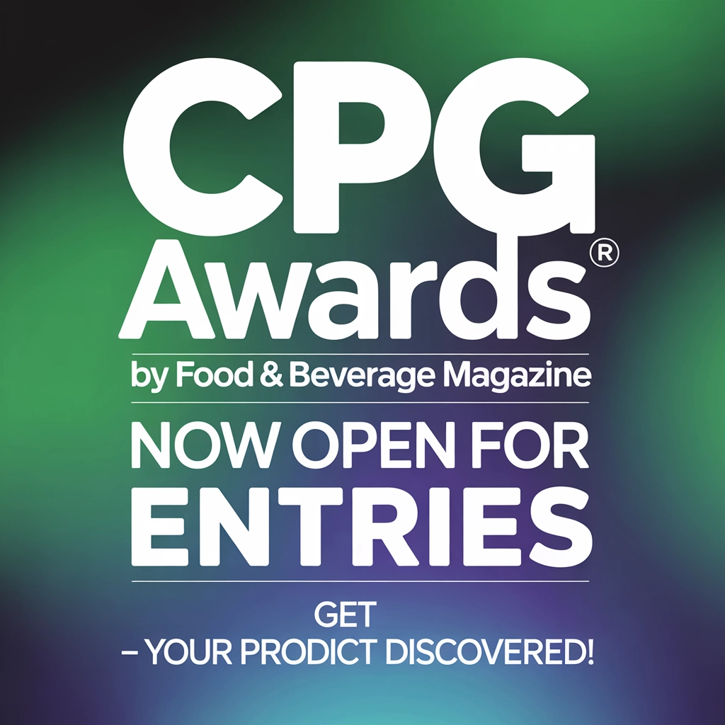 CPG Awards® by Food & Beverage Magazine Now Open for Entries – Get Your Product Discovered!