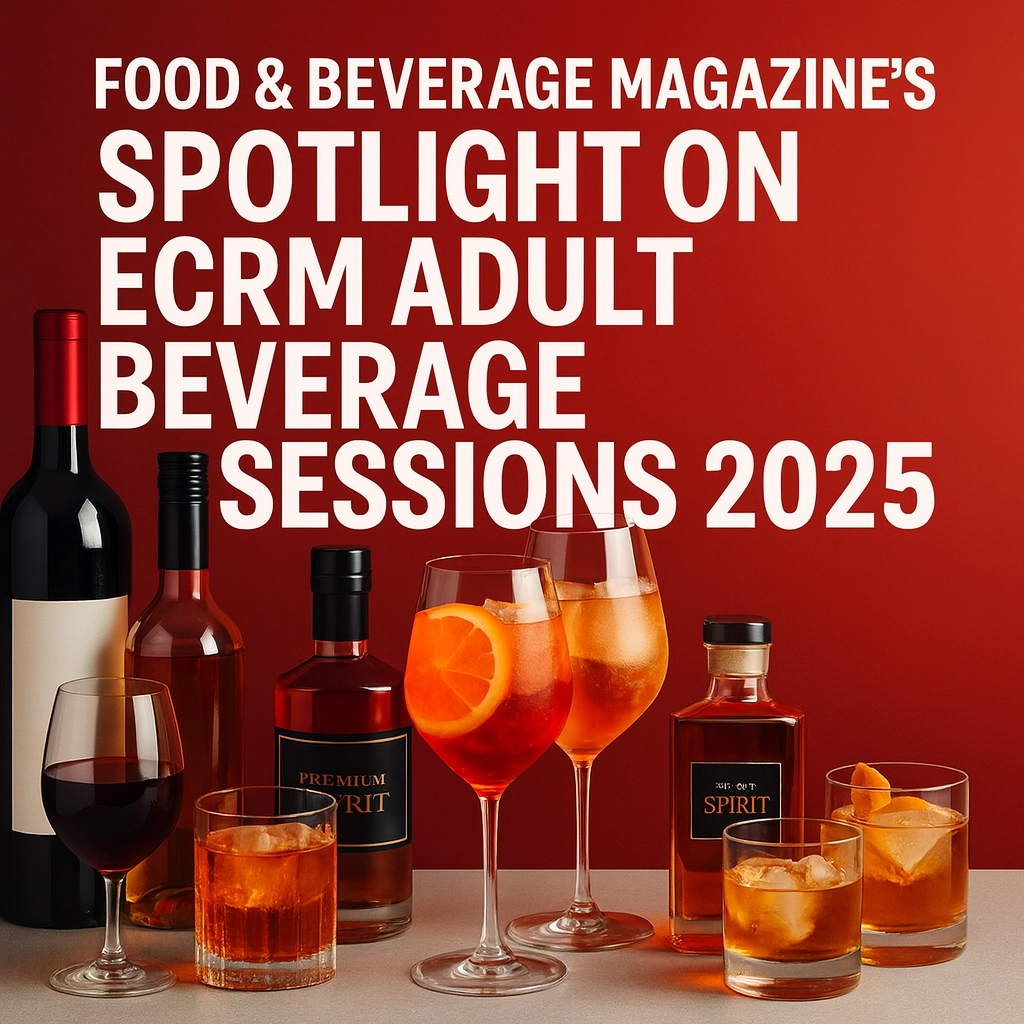 Food & Beverage Magazine Presents: Spotlight on the ECRM Global Wine, Beer & Spirits EPPS 2025 Grand Tasting