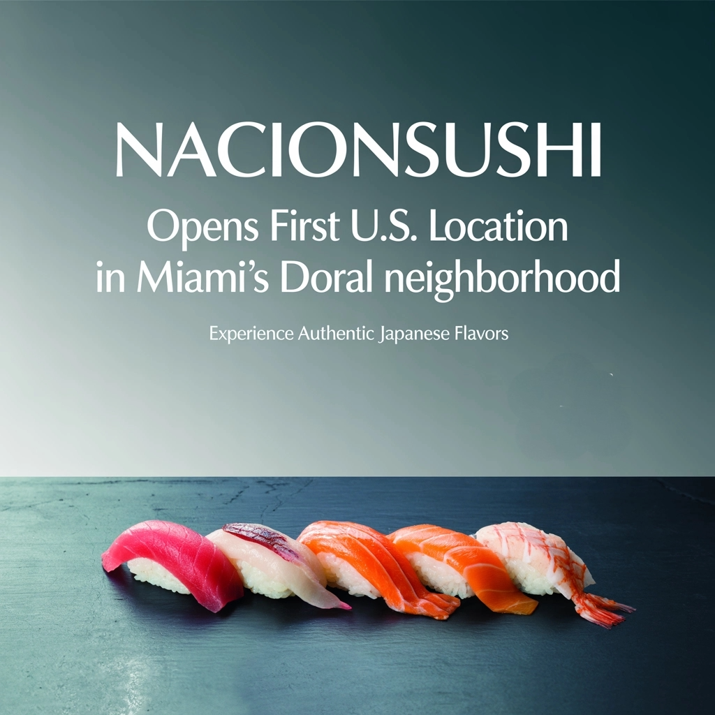 Nacionsushi Opens First U.S. Location in Miami's Doral Neighborhood
