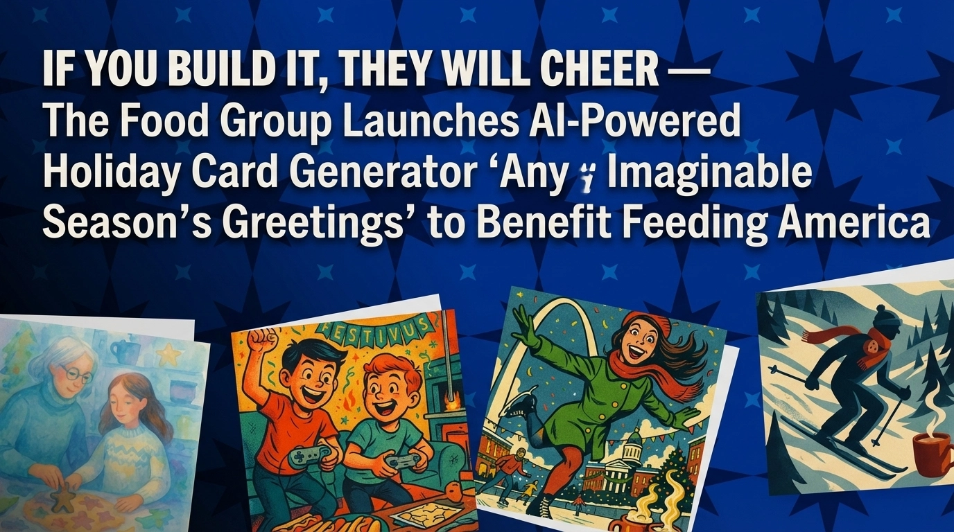 IF YOU BUILD IT, THEY WILL CHEER — The Food Group Launches AI-Powered Holiday Card Generator "Any Imaginable Season's Greetings" to Benefit Feeding America