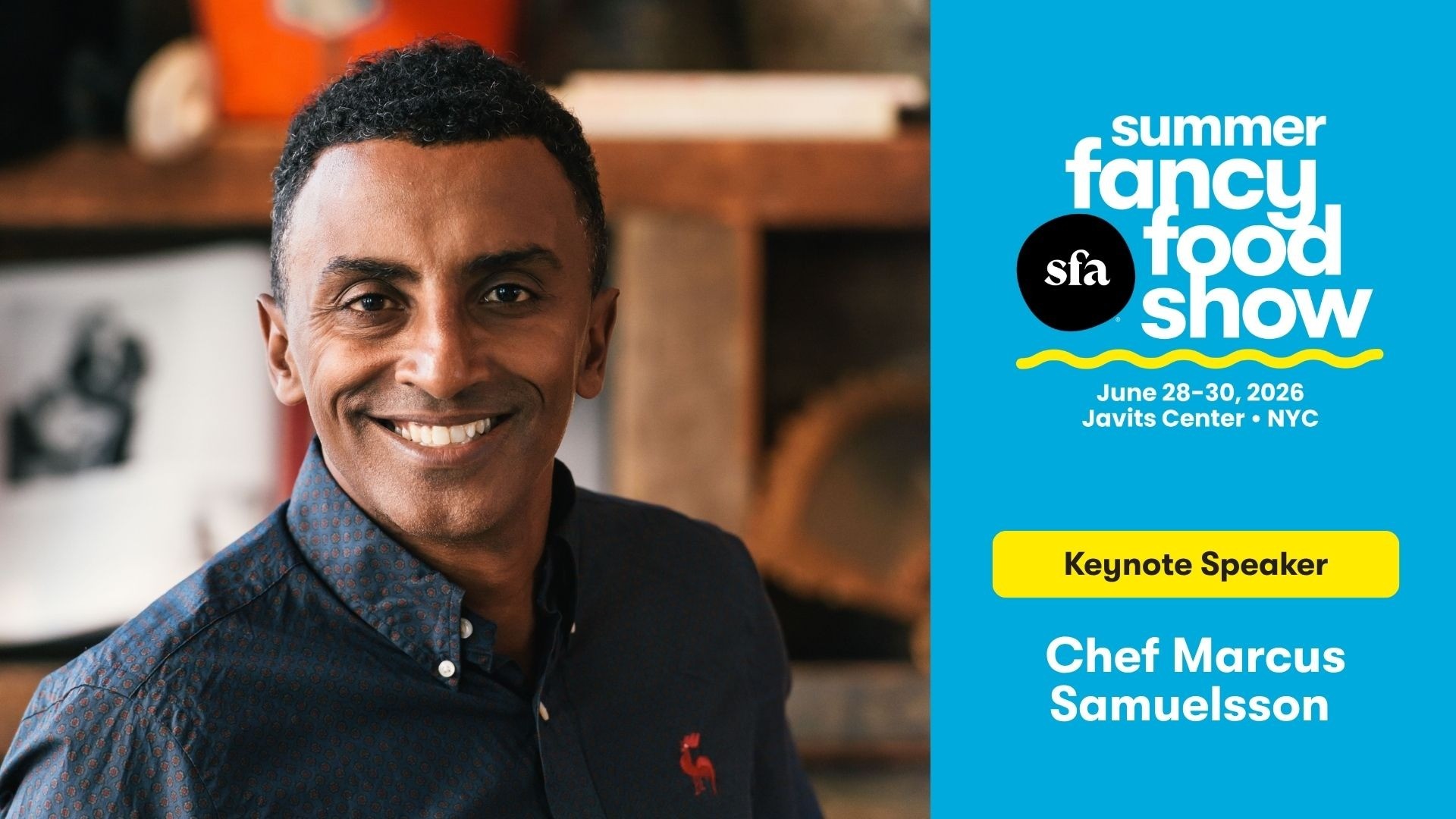 Chef Marcus Samuelsson to Headline 2026 Summer Fancy Food Show