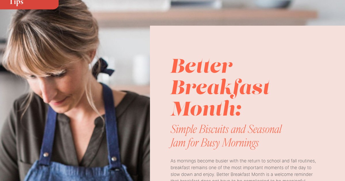 Better Breakfast Month: Simple Biscuits and Seasonal Jam for Busy Mornings